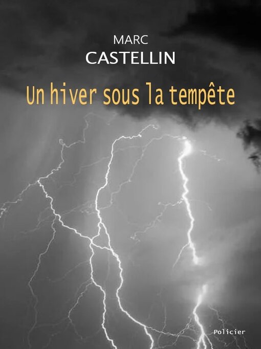 Title details for Un hiver sous la tempête by Marc Castellin - Available